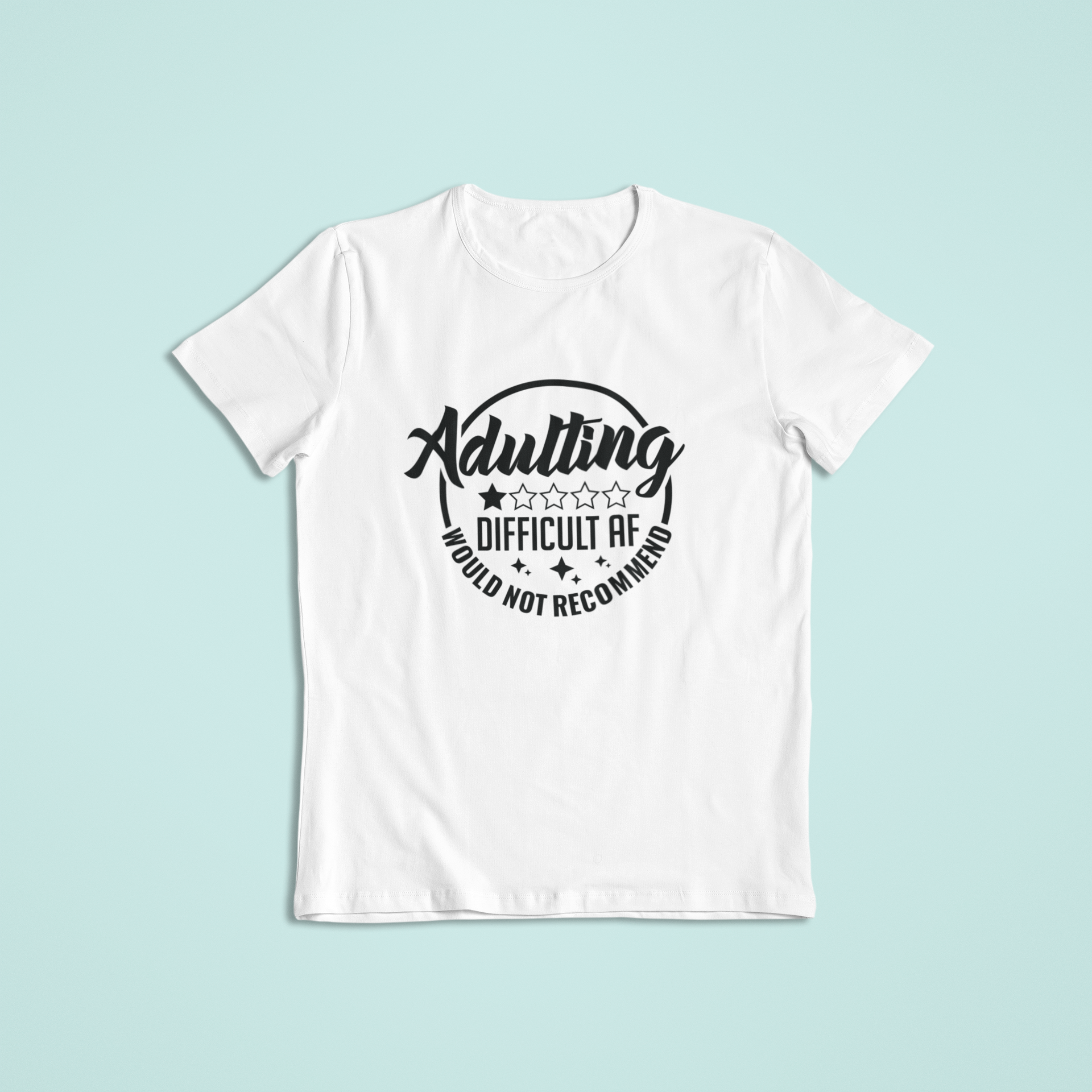 Adulting Difficult AF Tshirt!