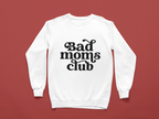 Bad Moms Club Tshirt/Sweatshirt!