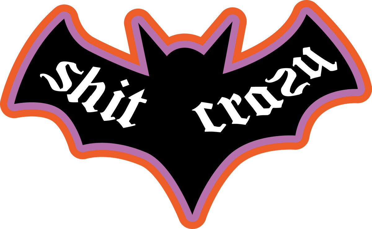 Bat Shit Crazy Tshirt/Sweatshirt