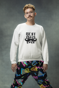 Best Dad Ever Sweatshirt!