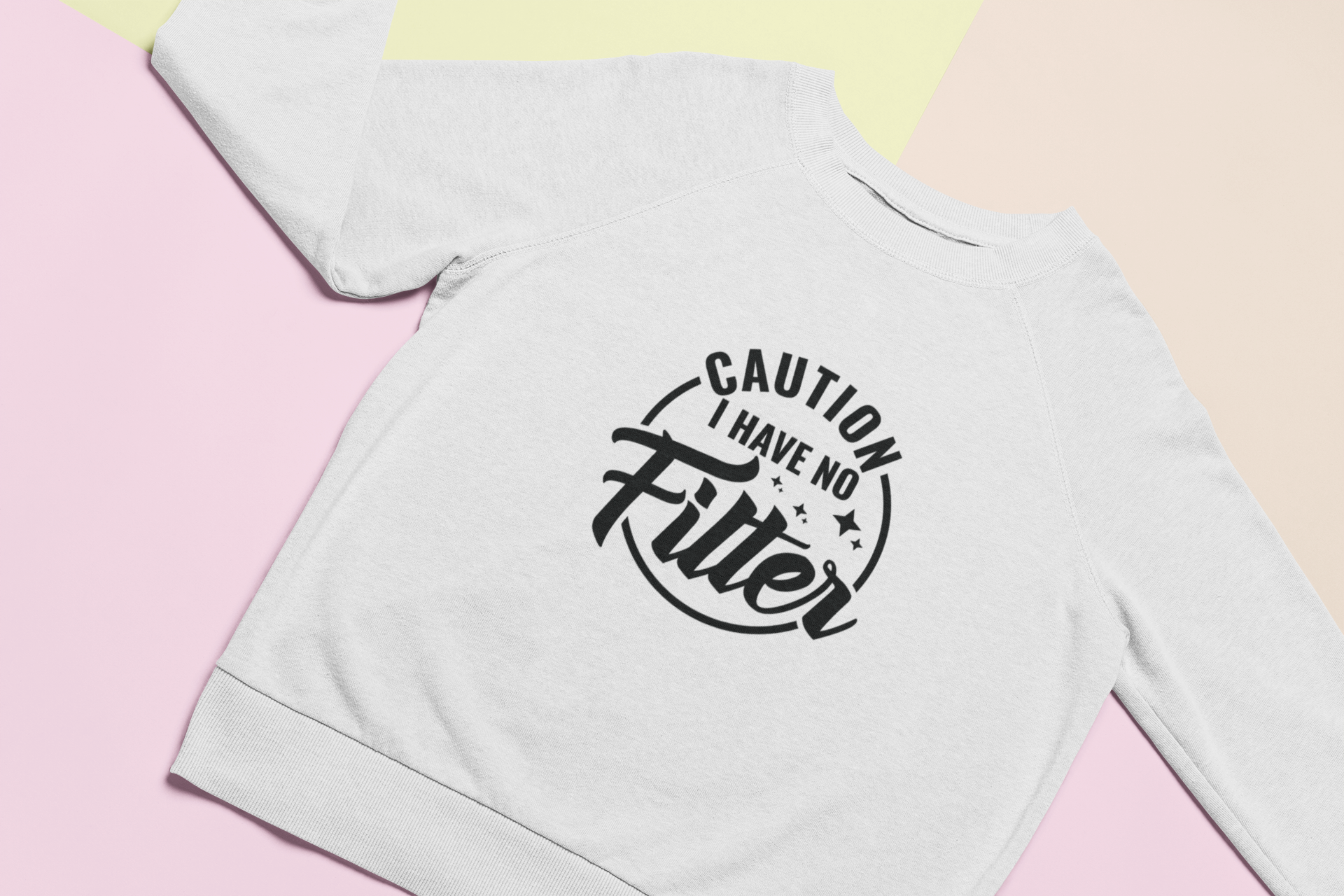 Caution I Have No Filter Tshirt/Sweatshirt!