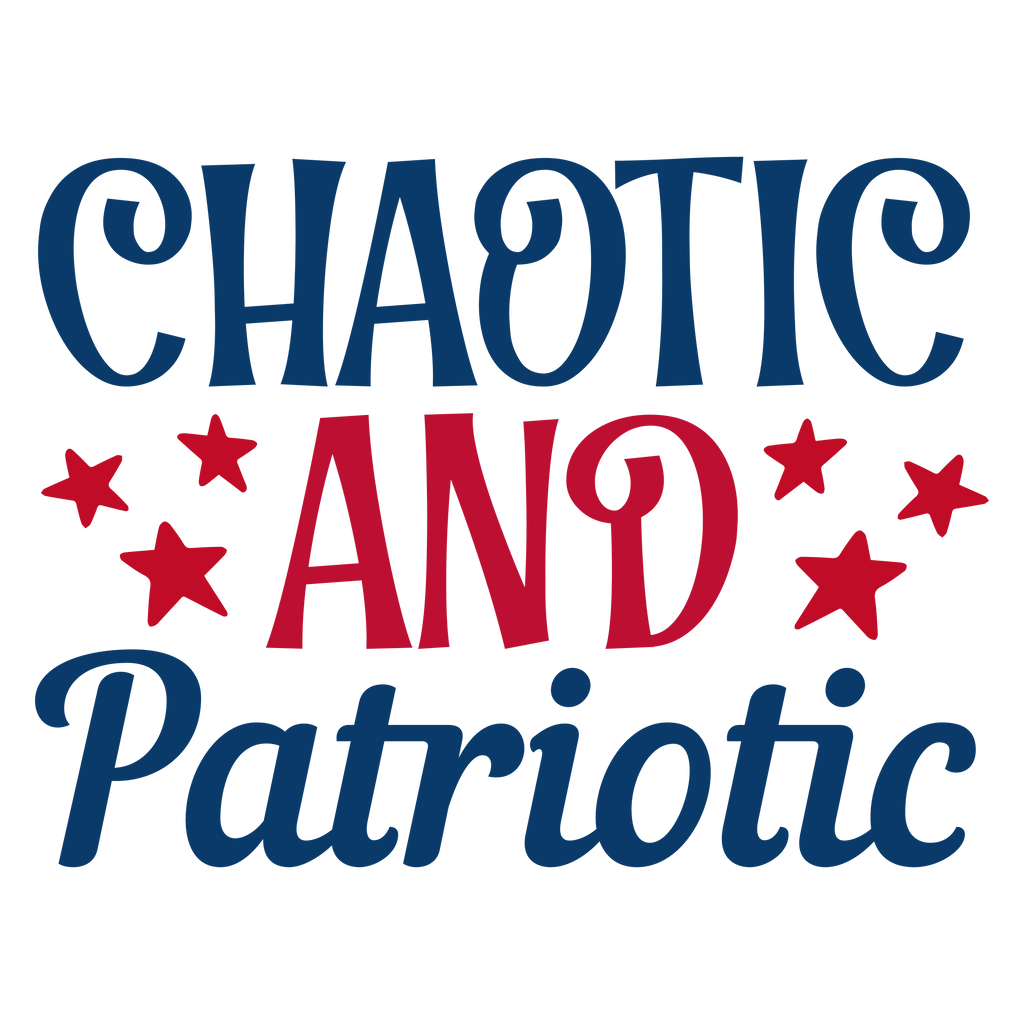 Chaotic and Patriotic Tshirt/Sweatshirt!