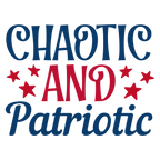 Chaotic and Patriotic Tshirt/Sweatshirt!