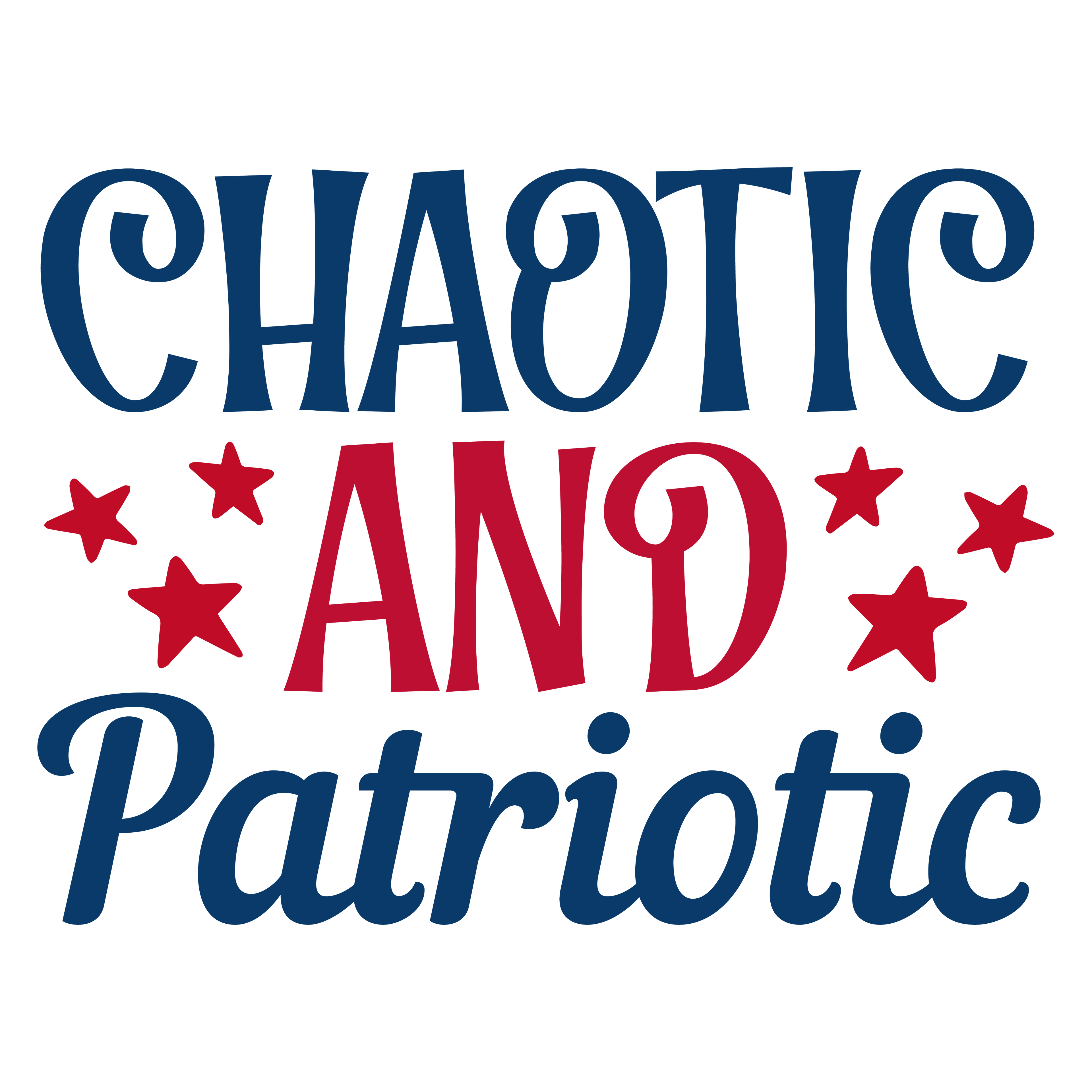 Chaotic and Patriotic Tshirt/Sweatshirt!