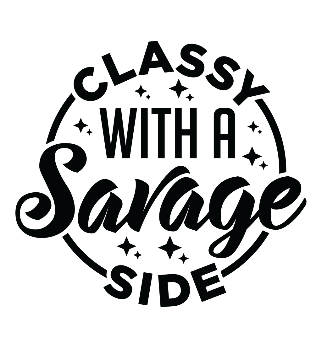 Classy With A Savage Side Tshirt/Sweatshirt!