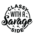 Classy With A Savage Side Tshirt/Sweatshirt!