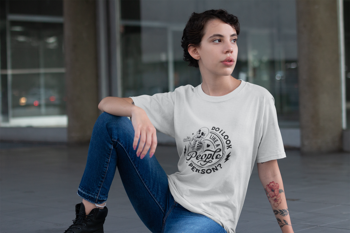 Do I Look Like A People Person Tshirt/Sweatshirt!