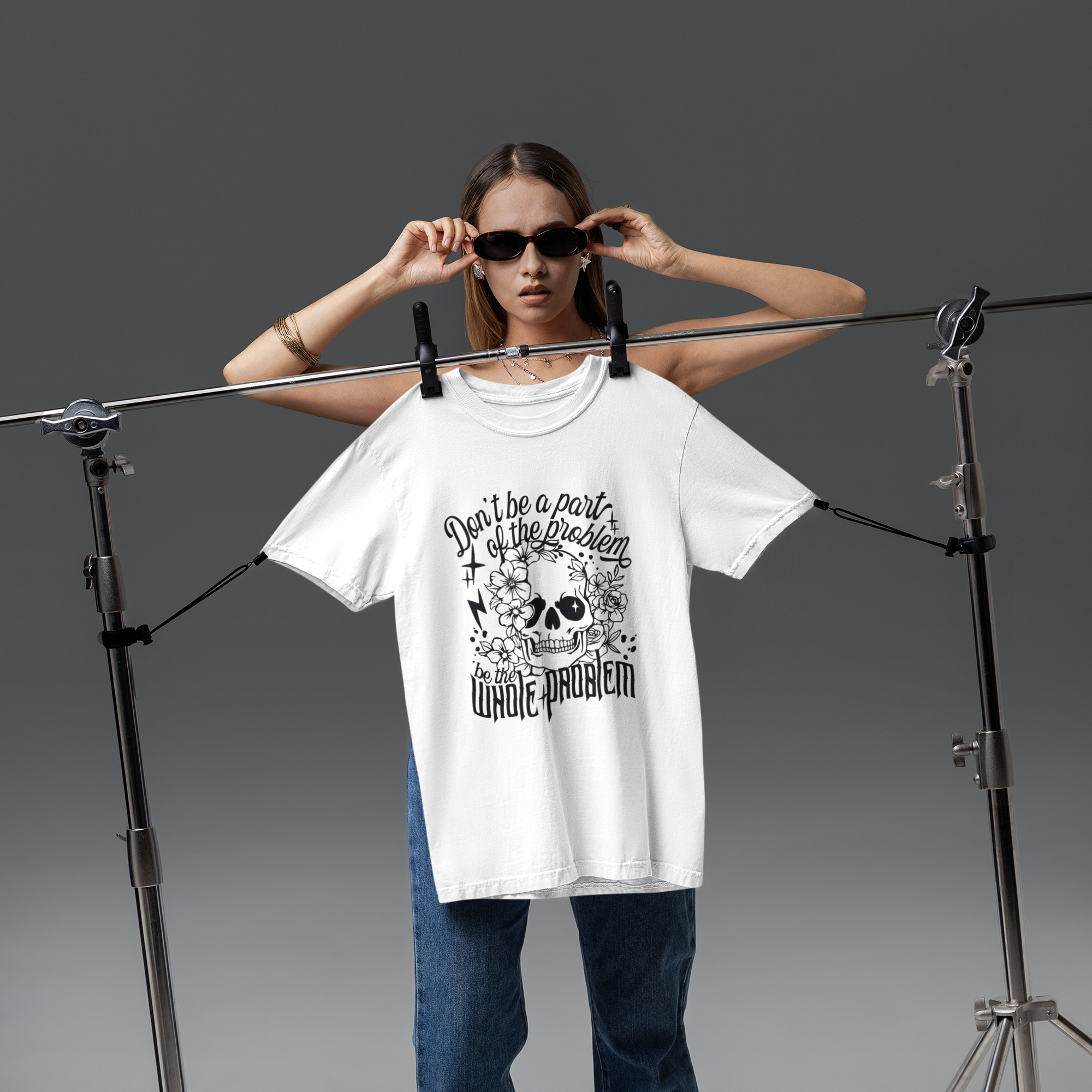Don't Be Part Of The Problem Be The Whole Problem Tshirt/Sweatshirt!