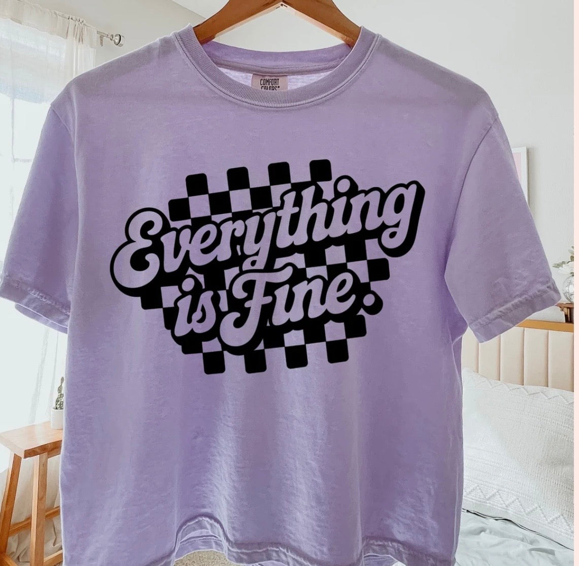 Everything Is Fine Tshirt/Sweatshirt!
