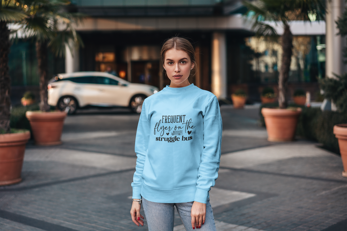 Frequent Flyer Of The Struggle Bus Tshirt/Sweatshirt!
