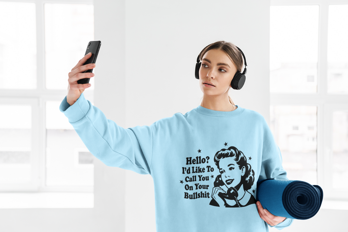 Hello?  I'd Like To Call You On Your Bullsh*t Tshirt/Sweatshirt!