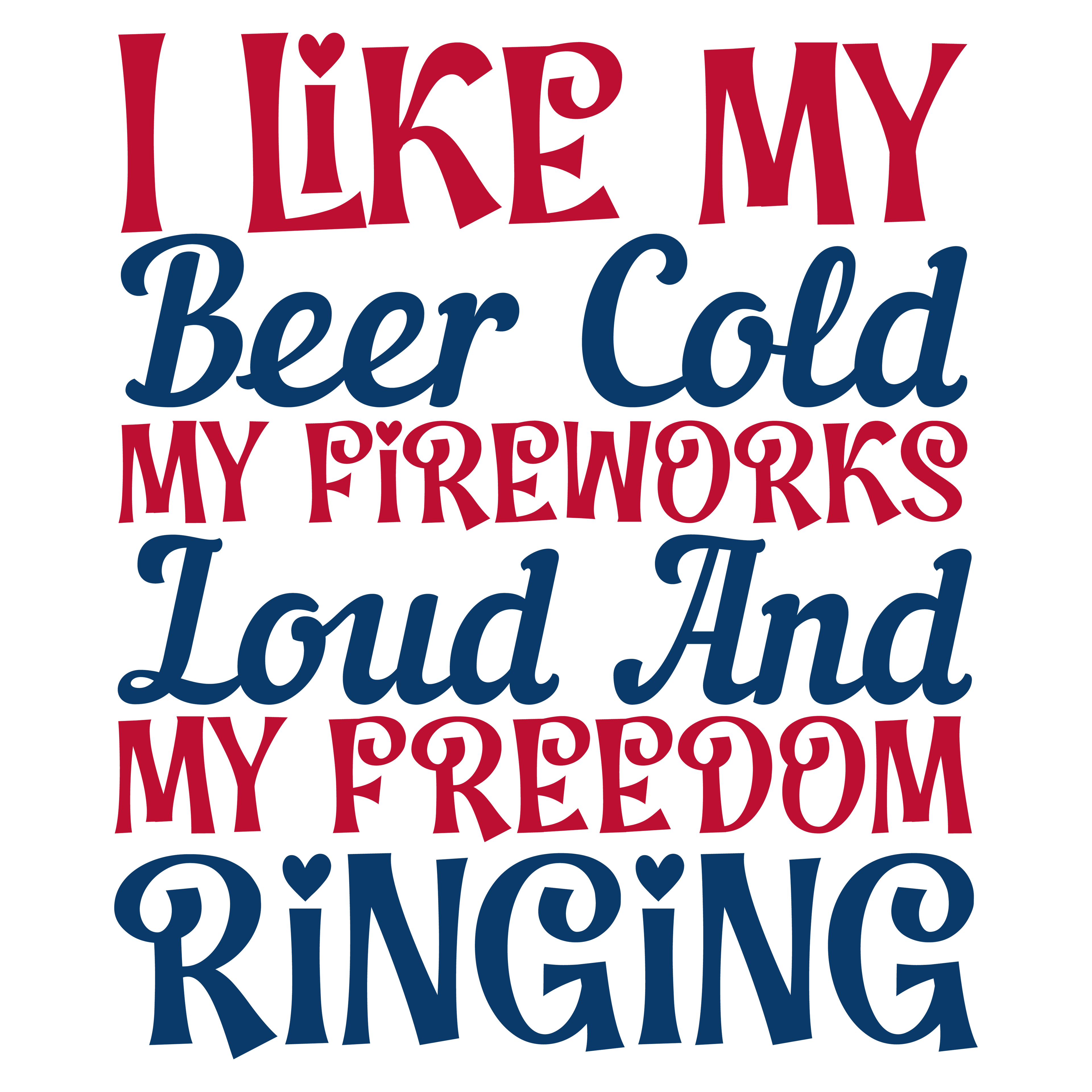I Like My Beer Cold My Fireworks Loud and Freedom Ringing Tshirt/Sweatshirt!