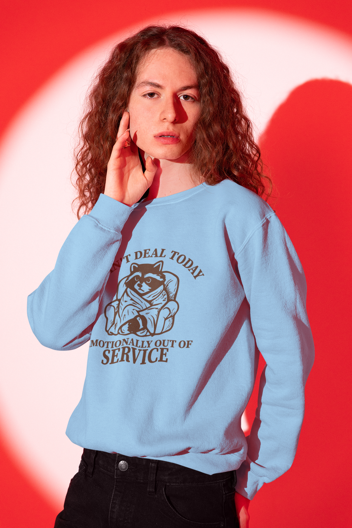 I Can't Deal Today, Emotionally Out Of ServiceTshirt/Sweatshirt
