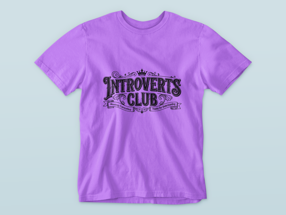Introverts Club Meeting Cancelled Thanks for Understanding  Tshirt/Sweatshirt!
