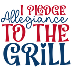I Pledge Allegiance To The Grill Tshirt/Sweatshirt!