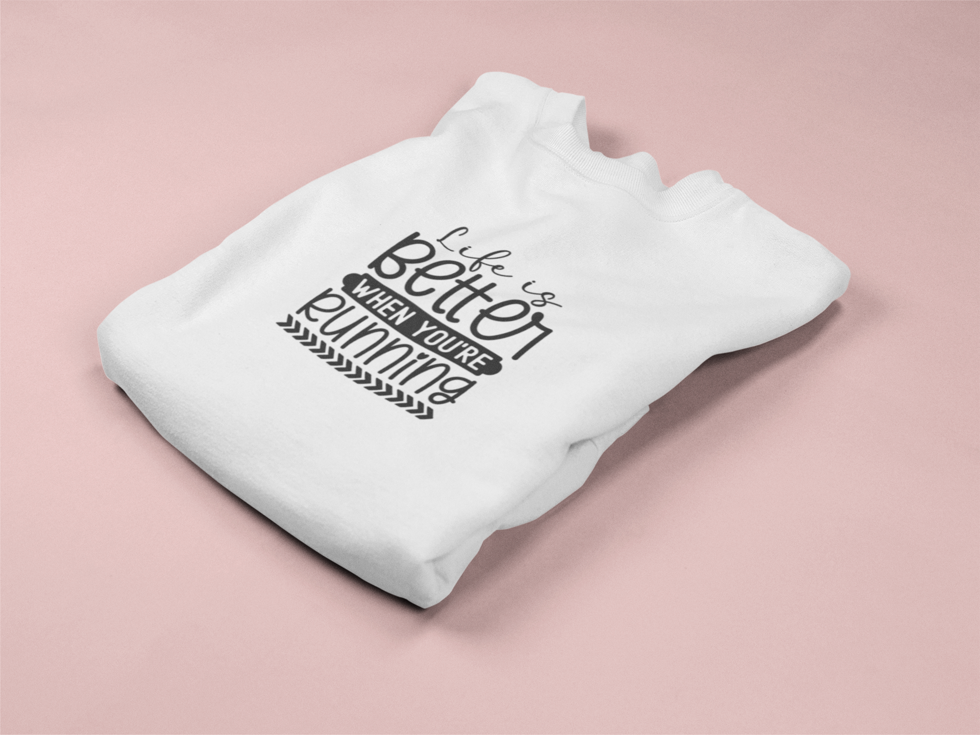 Life Is Better When You're Running Sweatshirt!