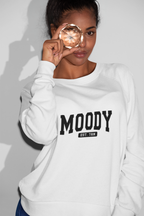 Moody Est 24-7 Sweatshirt!