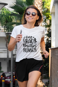 One Bad Mother Runner Tshirt!