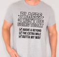 Places I Won't Be Going Tshirt/Sweatshirt!