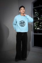 Sorry I'm Late I Didn't Want To Come Tshirt/Sweatshirt!