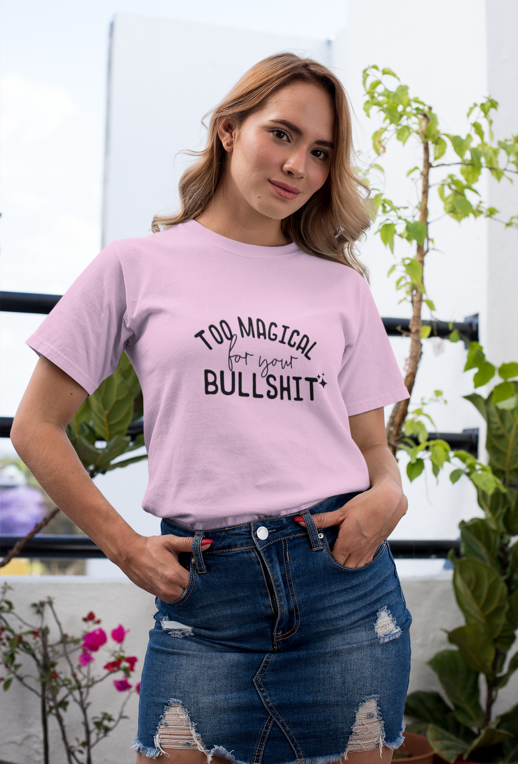 Too Magical For Your Bullsh*t Tshirt/Sweatshirt!
