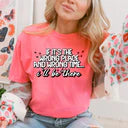 Wrong Place Wrong Time, I'll Be There Tshirt!