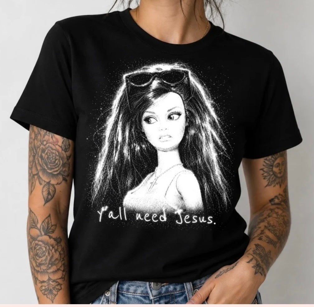 Y'all Need Jesus Tshirt/Sweatshirt