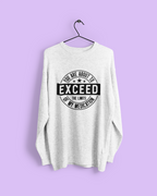 You Are About To Exceed The Limits Of My Medication Tshirt/Sweatshirt!
