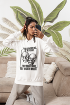 You Remind Me Of A Penny Two Faced & Not Worth Much Tshirt/Sweatshirt!
