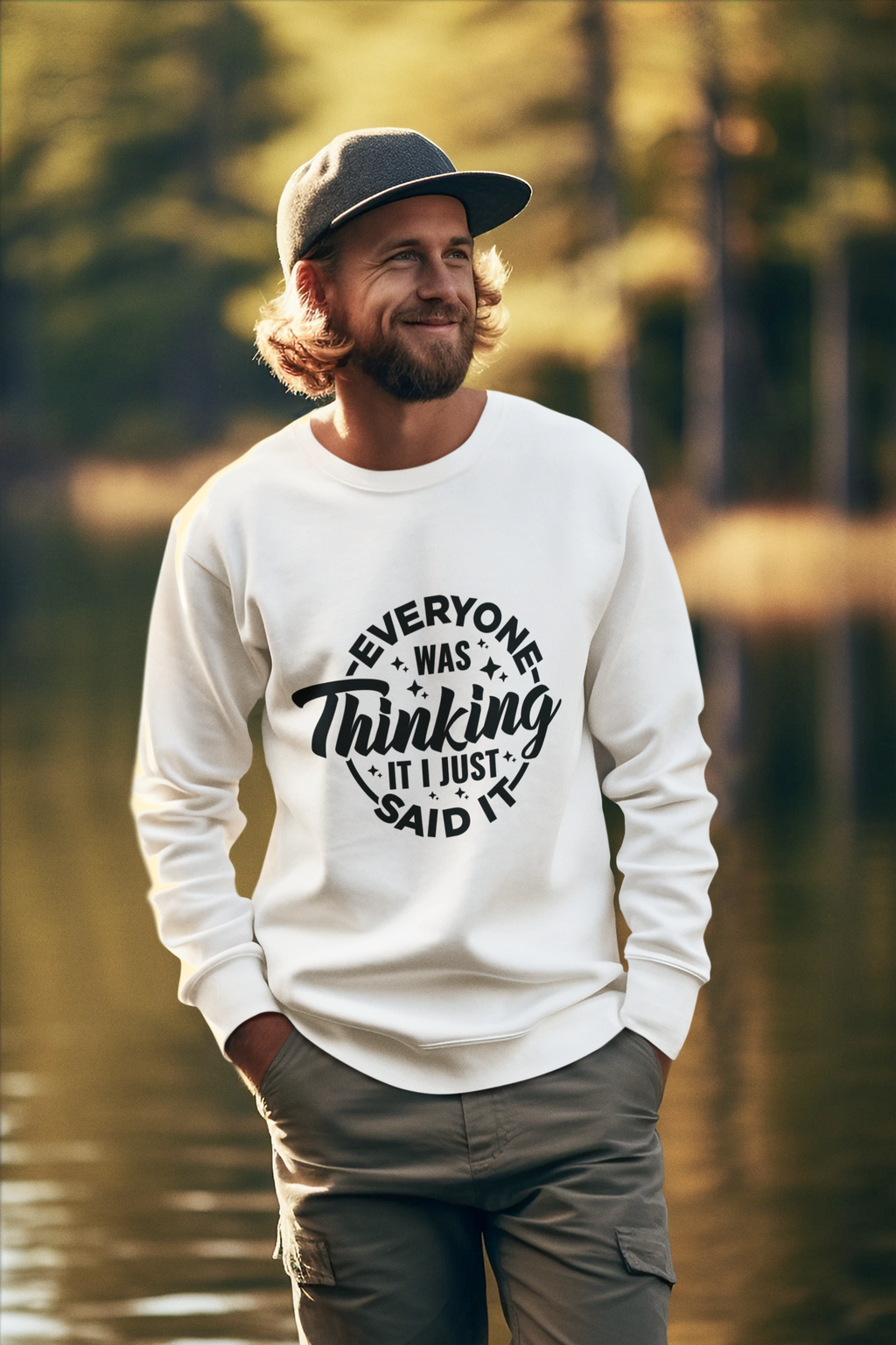 Everyone Was Thinking It I Just Said It Tshirt/Sweatshirt!