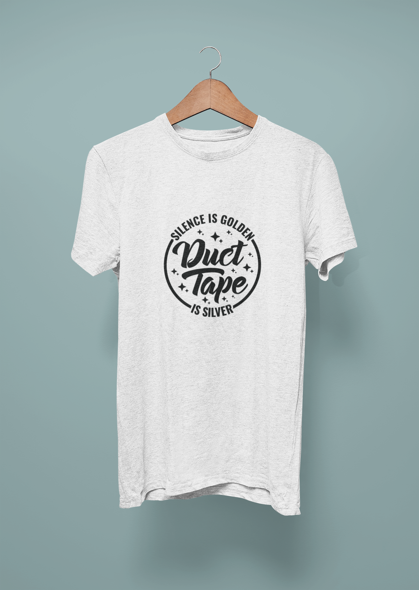 Silence Is Golden Duct Tape Is Silver Tshirt!
